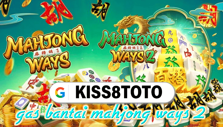 KISS8TOTO : Link Situs Mahjong Ways 2 Super Viral